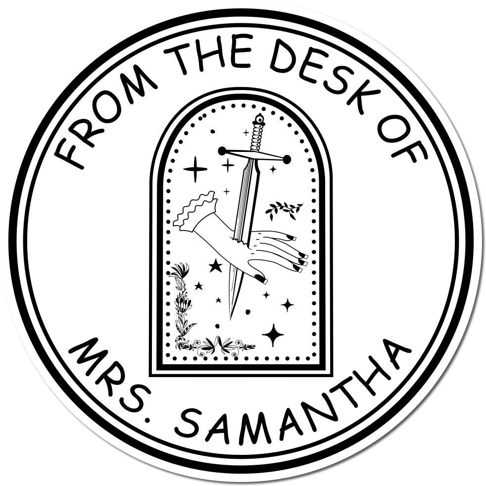Black-and-white round desk stamp seal reading From the Desk of Mrs. Samantha with hand, sword, and floral accents.