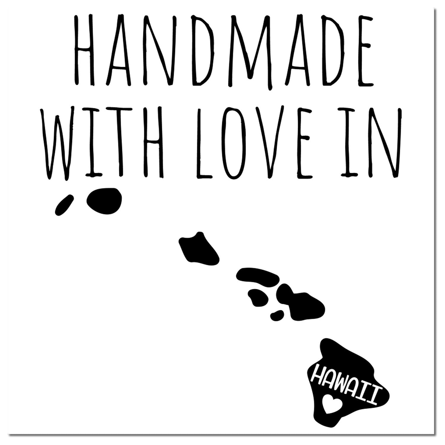 Wood Handle Hawaii Handmade with Love Rubber Stamp featuring a map of Hawaii and the text 'Handmade with Love in Hawaii' in black. Perfect for crafts and personalized projects.