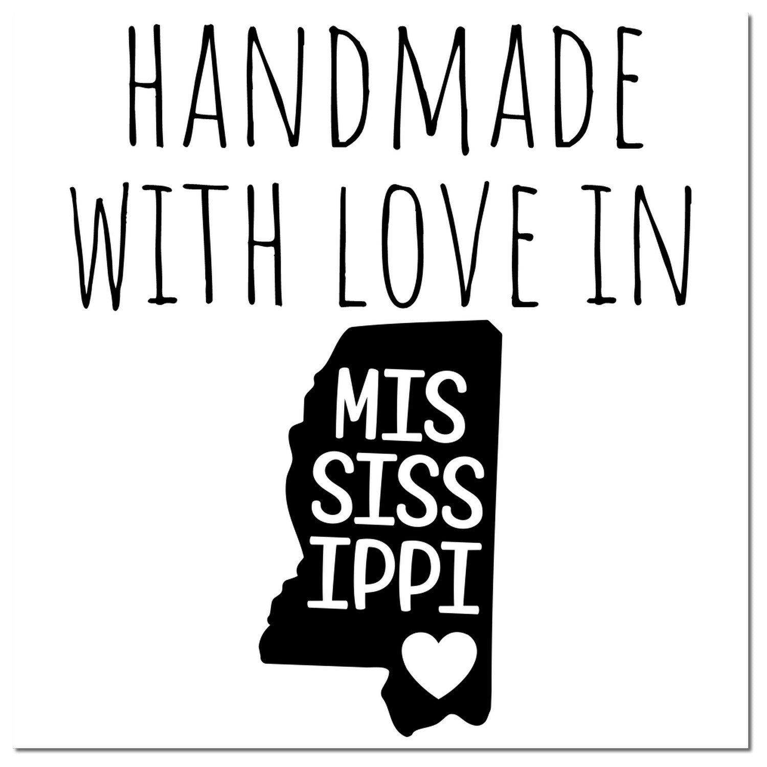 PSI Pre-Inked Handmade with Love in Mississippi stamp featuring a black silhouette of Mississippi with text and heart design.