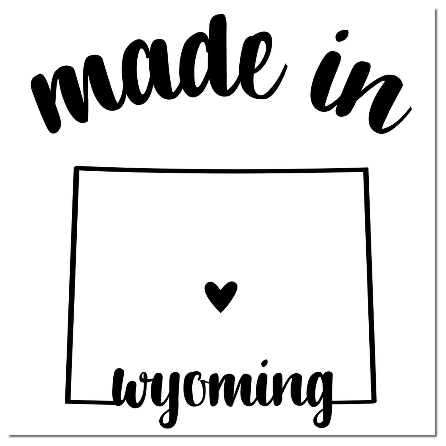 Slim Pre-Inked Stamp Wyoming Made in Stamp featuring bold 'made in' text above a heart and 'Wyoming' below, enclosed in a square outline. Perfect for adding a personal touch to your items.