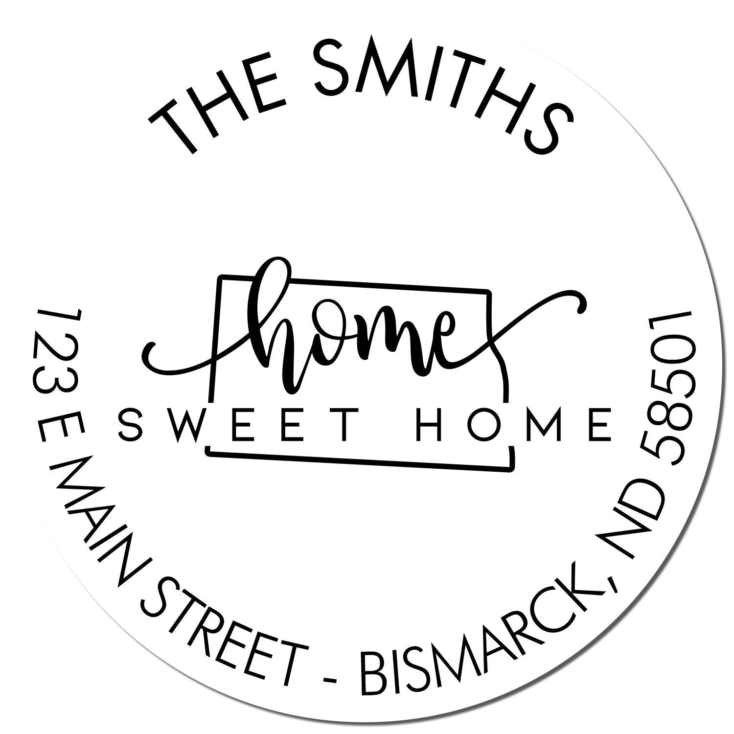 Round PSI Home Sweet Home for North Dakota Custom Home Address Stamp