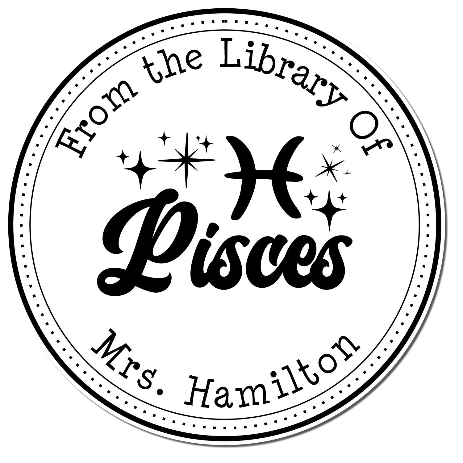 PSI Pre-Inked Pisces Zodiac Symbol with Scripted Font Custom Library Name Stamp - Engineer Seal Stamps