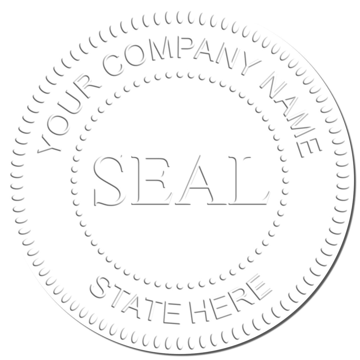 White circular custom seal stamp with gray embossed border and text: Your Company Name, SEAL, State Here.
