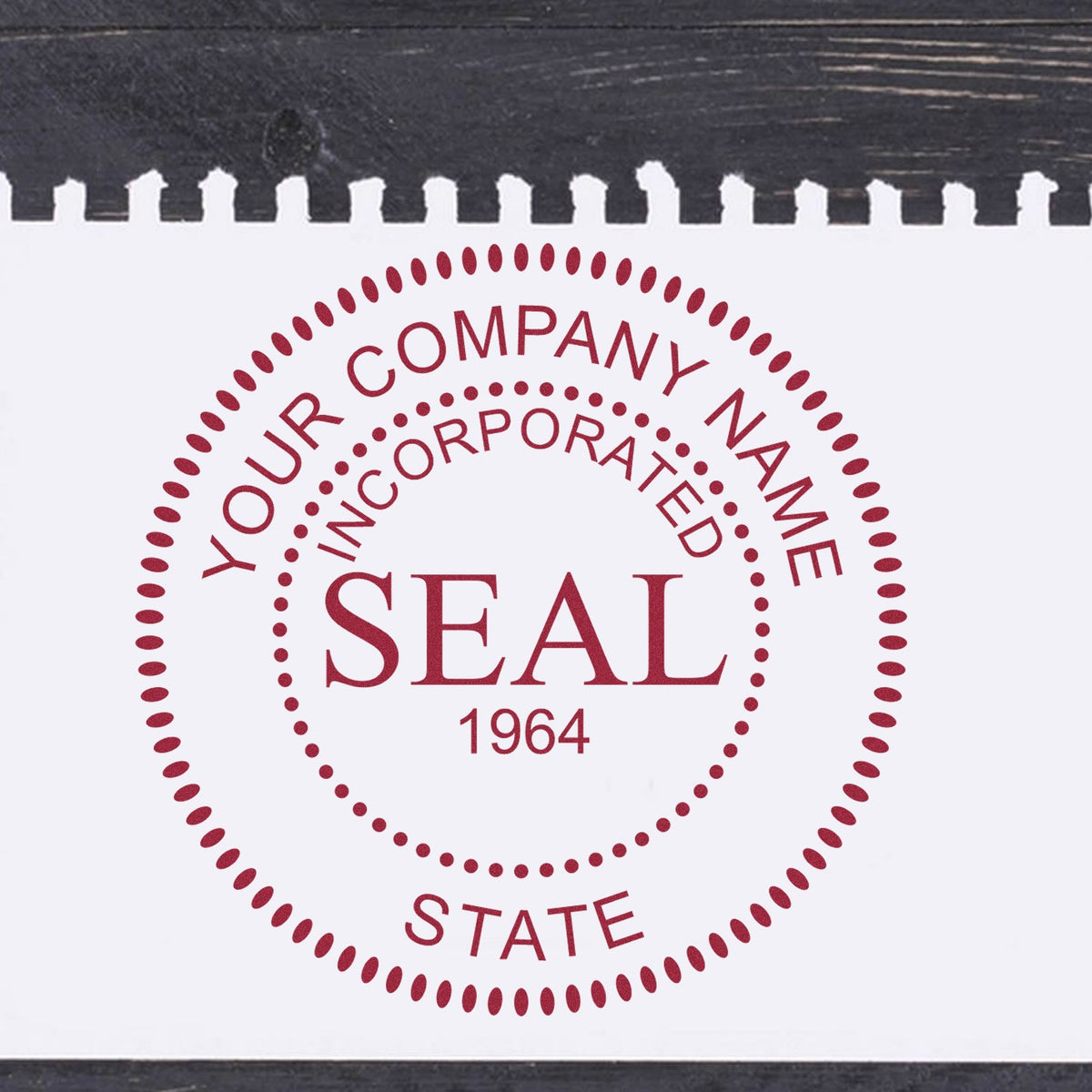 Maroon corporate seal stamp with dotted oval border, reading Your Company Name Incorporated SEAL 1964 STATE on white.