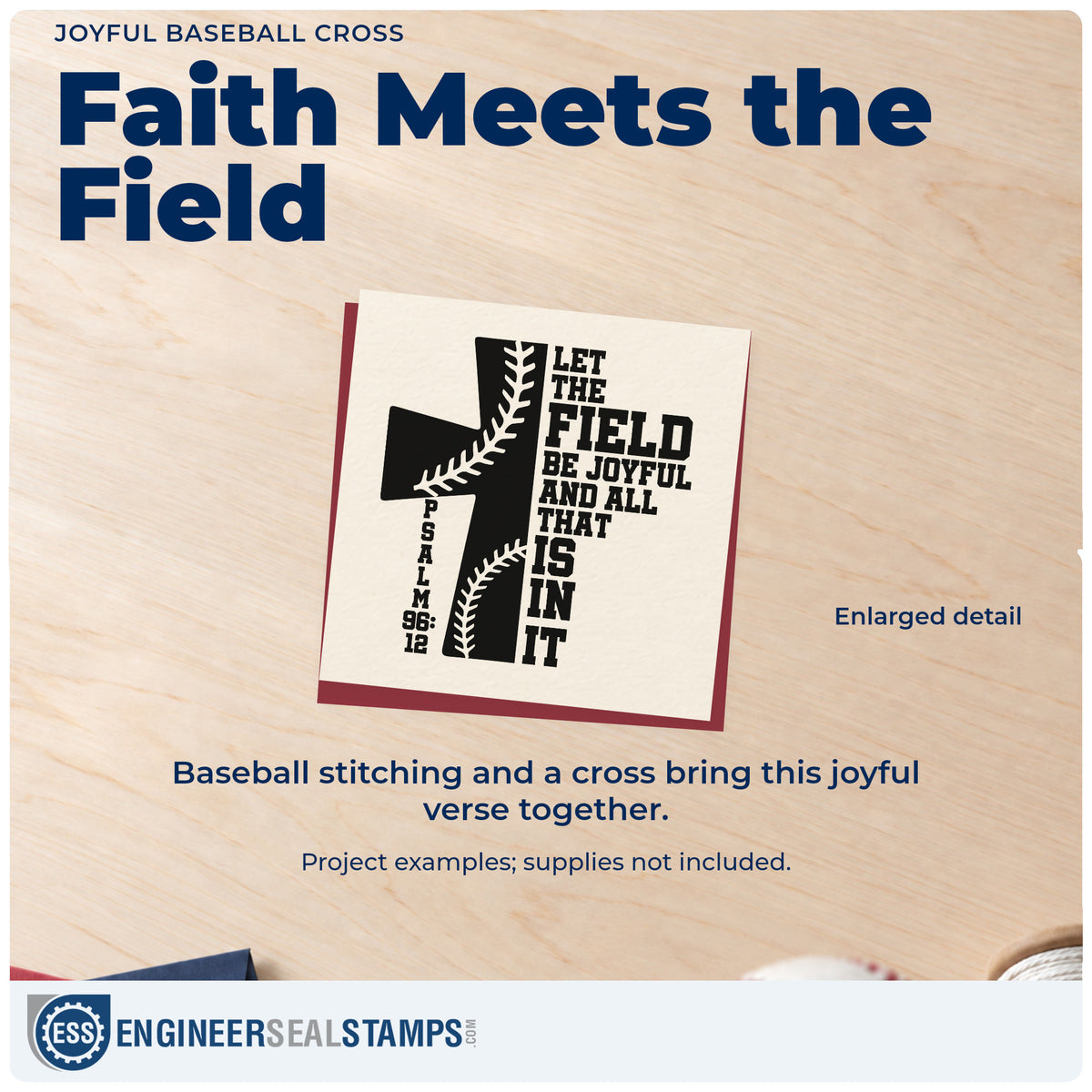 Enlarged detail of the Joyful Field Baseball Stitch Cross Self-Inking Stamp imprint. A cross with baseball stitching carries "Let the field be joyful and all that is in it" and Psalm 96:12.