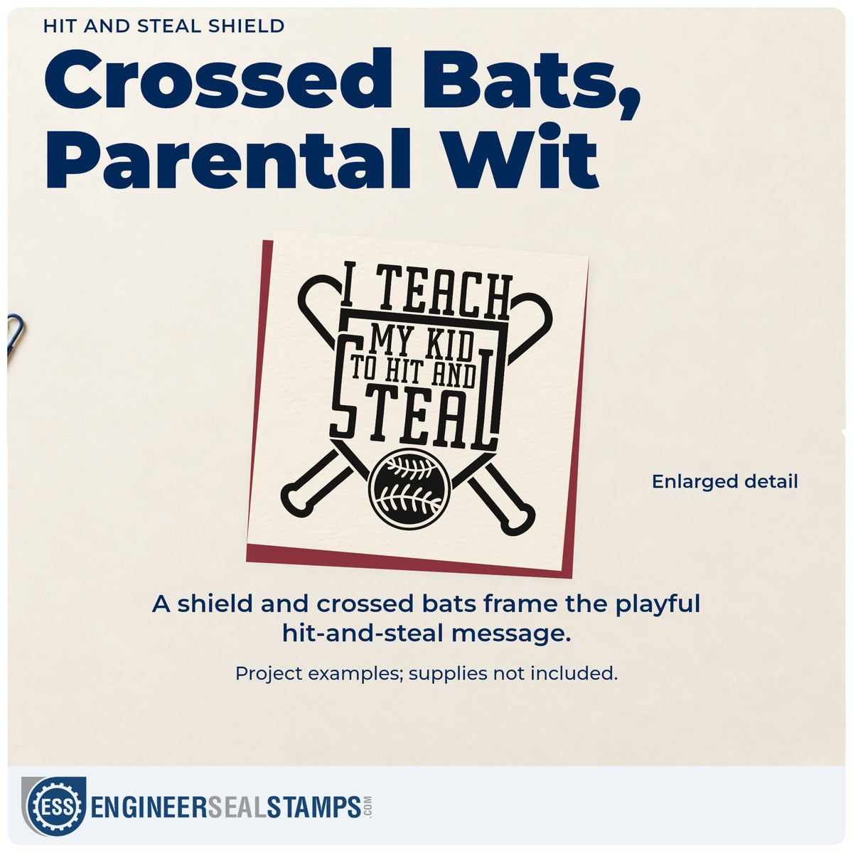 Enlarged detail of the Hit And Steal Shield Duo Hand Stamp imprint. Crossed bats and a baseball sit behind a shield-shaped arrangement of "I teach my kid to hit and steal."