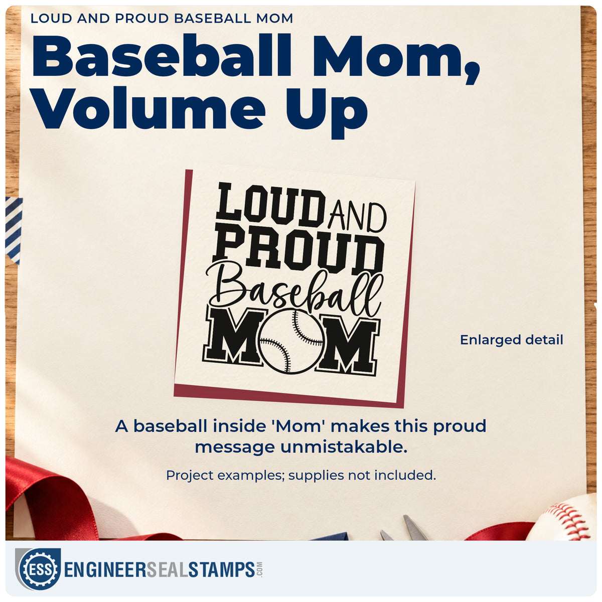 Enlarged detail of the Loud And Proud Baseball Mom Stamp – Self-Inking imprint. Bold and script lettering reads "Loud and proud baseball mom," with a baseball replacing the O in "Mom."