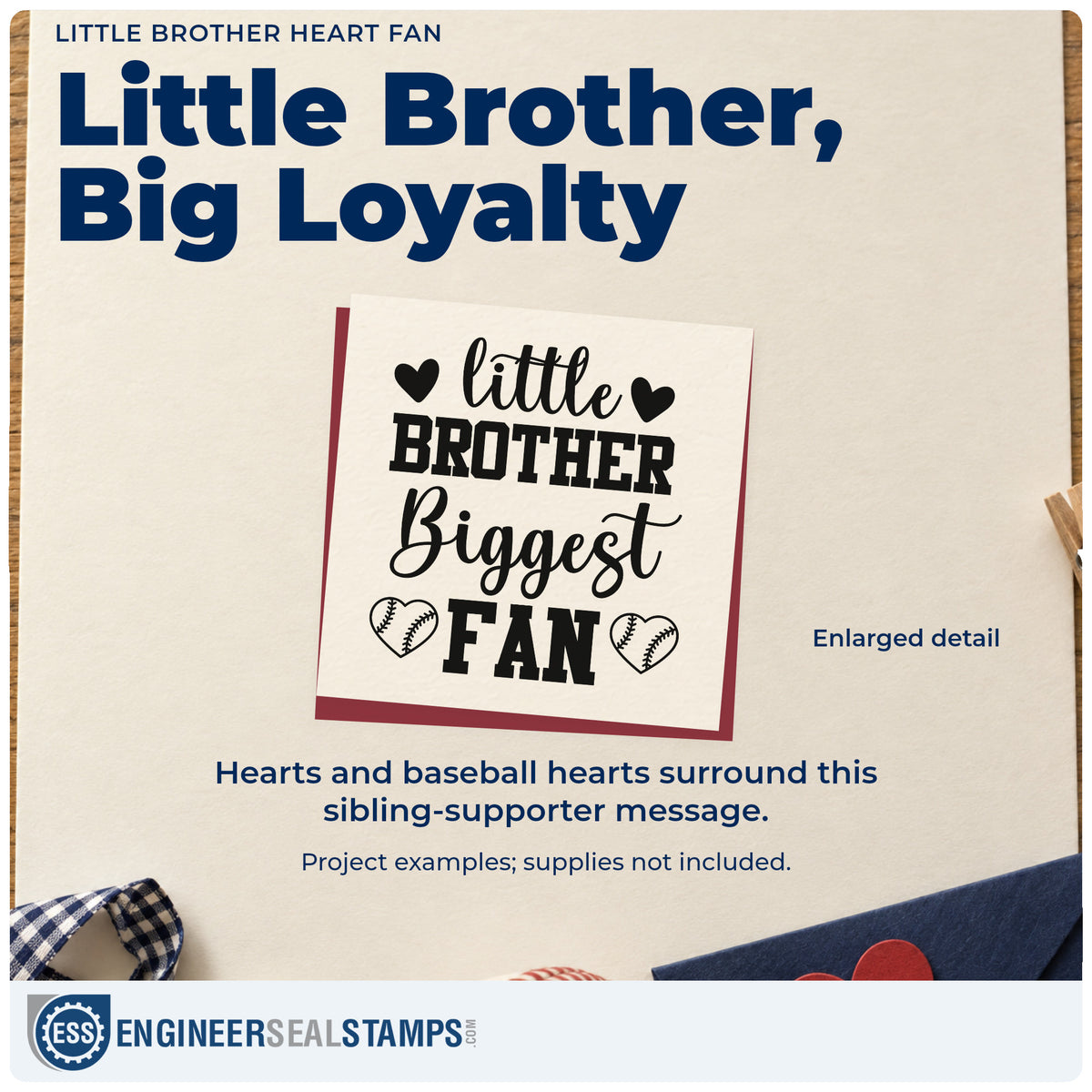 Enlarged detail of the Little Brother Biggest Fan Stamp – Self-Inking imprint. Hearts and baseball hearts surround "Little brother biggest fan" in mixed lettering.