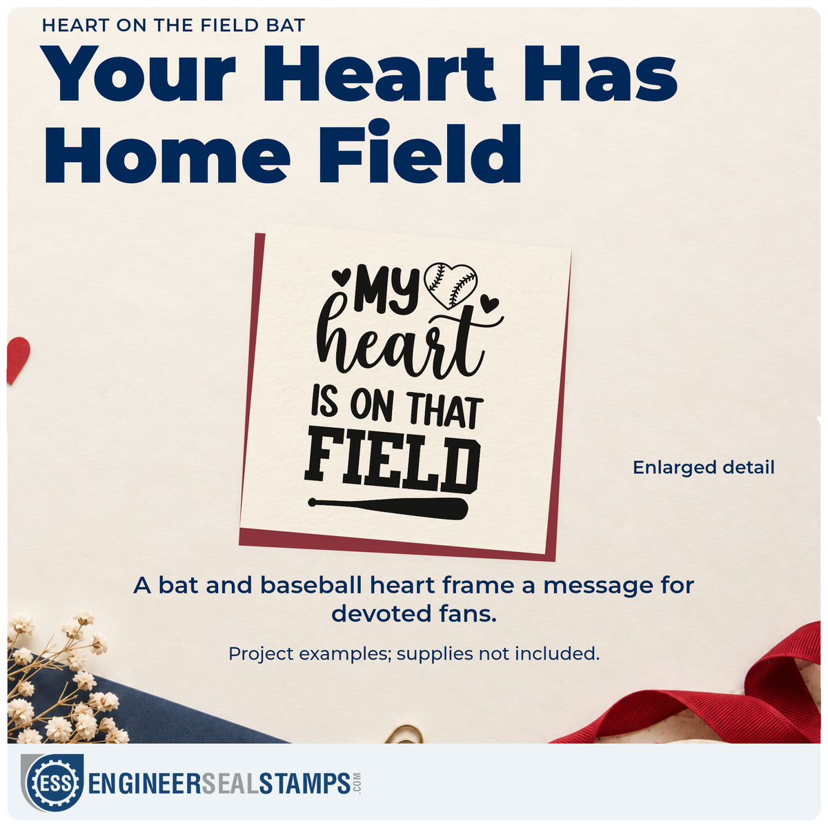 Enlarged detail of the Heart On The Field Bat Baseball Artwork Stamp – Wood Handle imprint. Hearts and a baseball heart sit above "My heart is on that field," with a bat underneath.