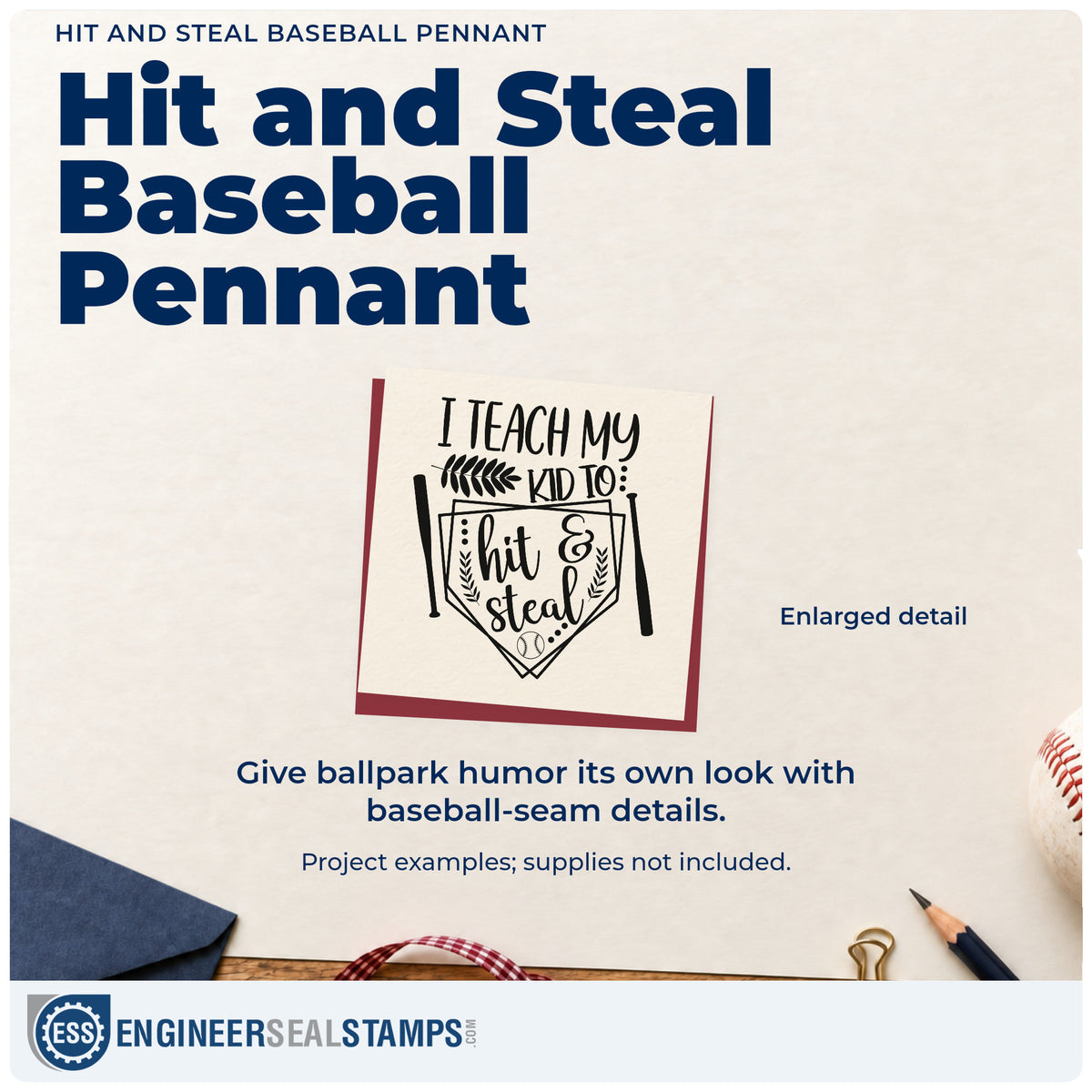 Enlarged detail of the Hit And Steal Bats And Seams Pennant Stamp – Self-Inking imprint. Bats, baseball seams, and a pointed pennant surround "I teach my kid to hit & steal."