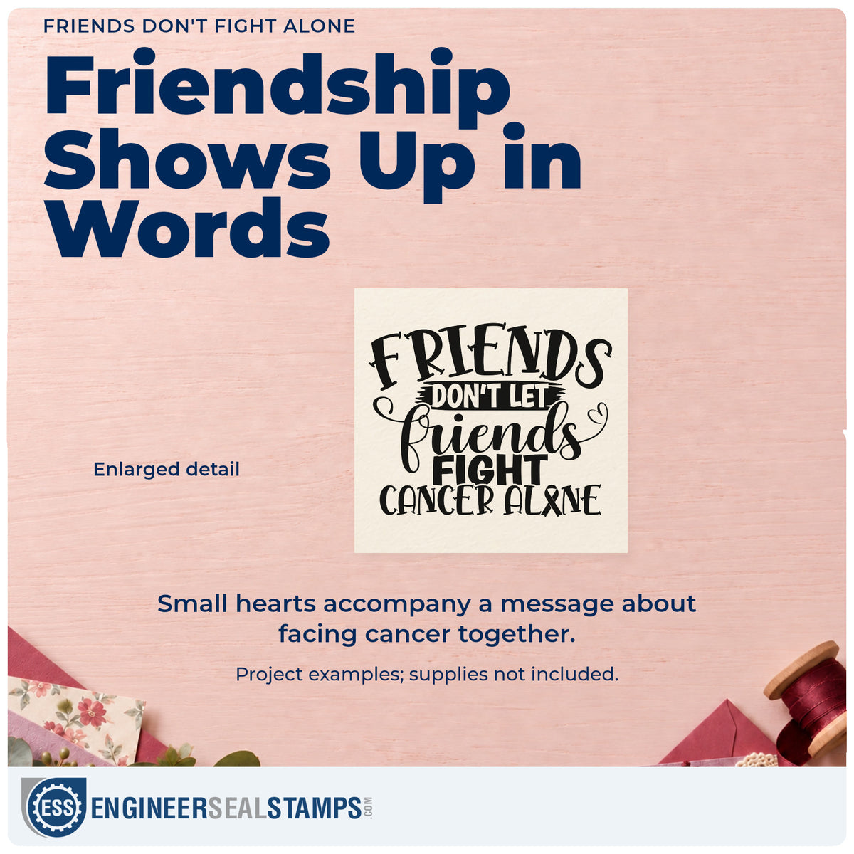 Enlarged detail of the Friends Don't Fight Alone Stamp - Premium Vintage Pro Wooden imprint. Mixed lettering reads "Friends don't let friends fight cancer alone," with small heart accents.
