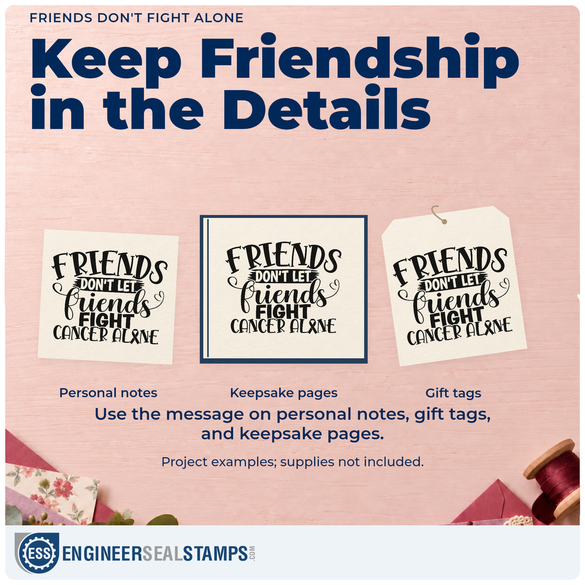 Three project examples made with the Slim Pre-Inked Friends Don't Fight Alone Stamp, including chemo buddy notes.