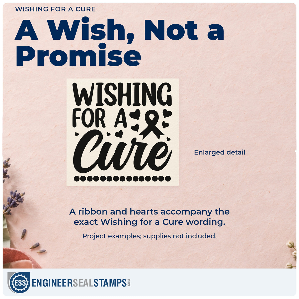 Enlarged detail of the Wishing For A Cure Slim Pre-Inked Stamp imprint. Bold and script "Wishing for a cure" lettering is accented by an awareness ribbon, hearts, and a dotted underline.