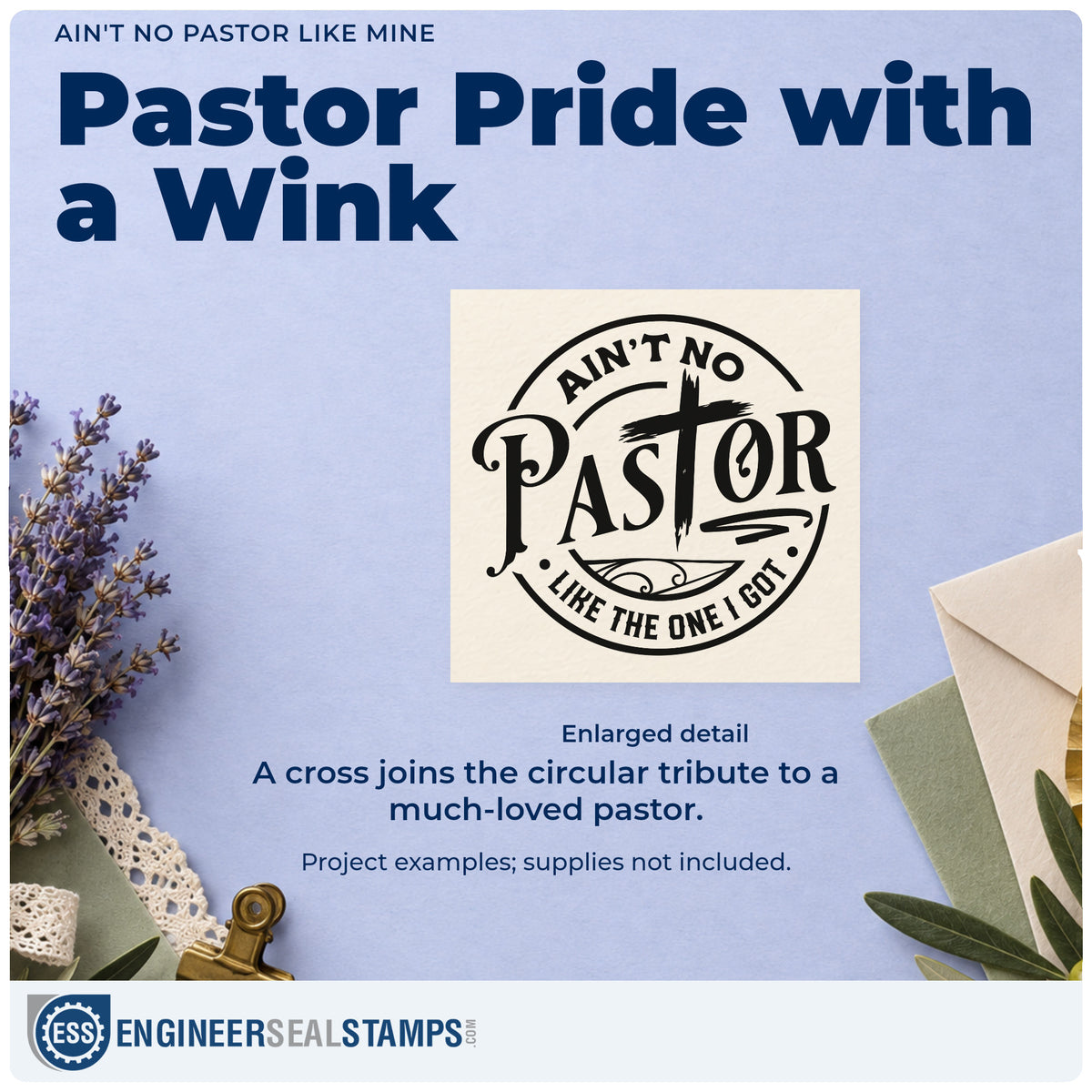 Enlarged detail of the Ain't No Pastor Like Mine Self-Inking Stamp imprint. A cross is incorporated into a circular "Ain't no pastor like the one I got" design.