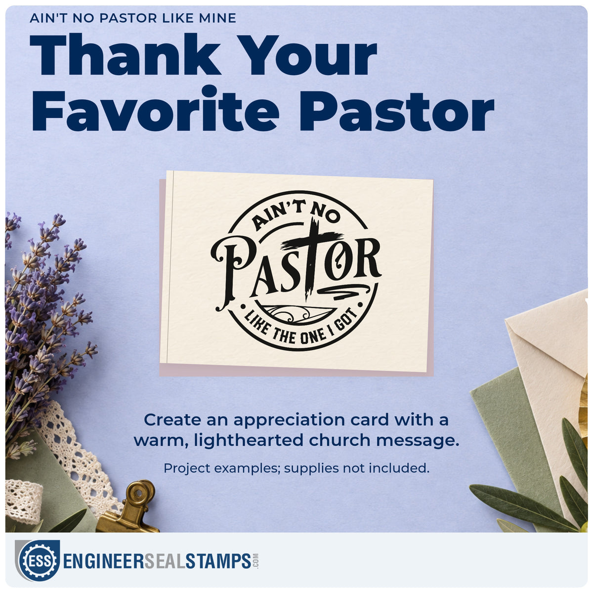 A finished handmade project stamped with the Ain't No Pastor Like Mine Self-Inking Stamp, ideal for ordination cards.