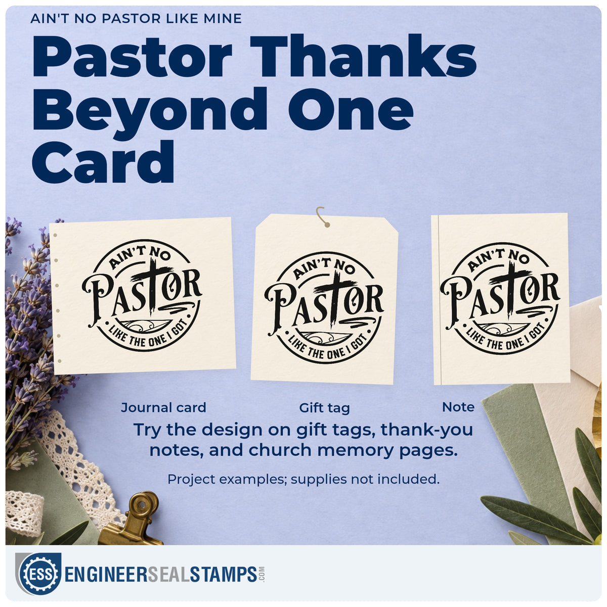 Three project examples made with the Ain't No Pastor Like Mine Self-Inking Stamp, including anniversary sunday.