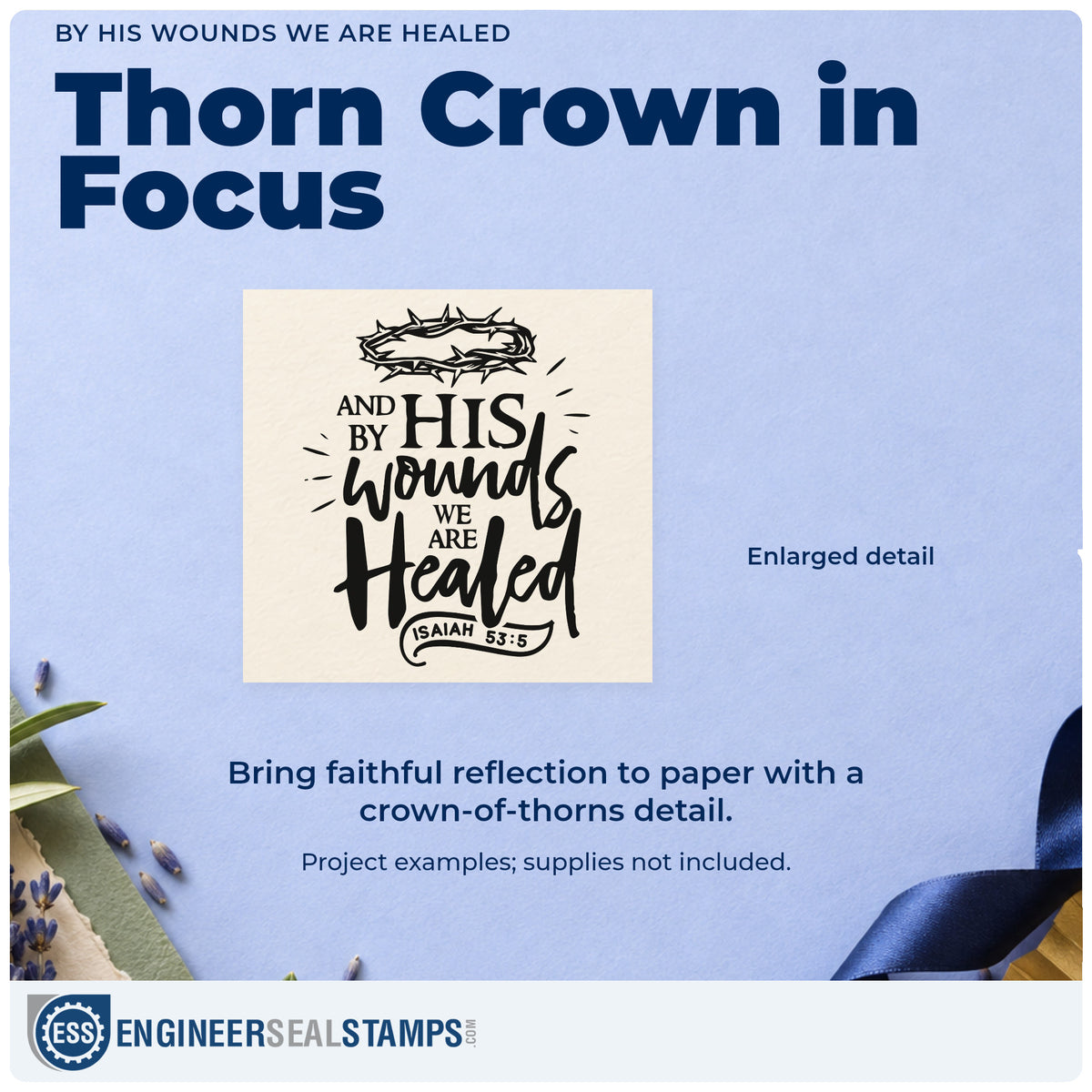Enlarged detail of the By His Wounds We Are Healed Stamp – Duo Hand imprint. A crown of thorns tops mixed lettering reading "And by his wounds we are healed," with Isaiah 53:5 below.