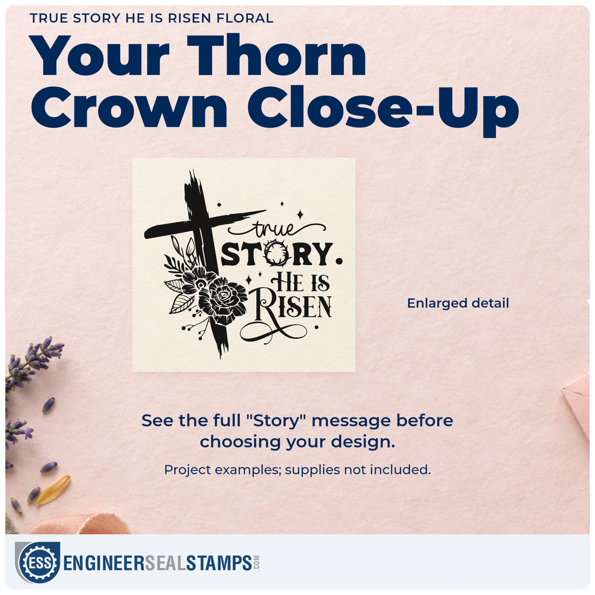 Enlarged detail of the True Story, He Is Risen Wood Handle Stamp imprint. A cross and flowers accompany "True story, he is risen," with a crown of thorns in "Story."