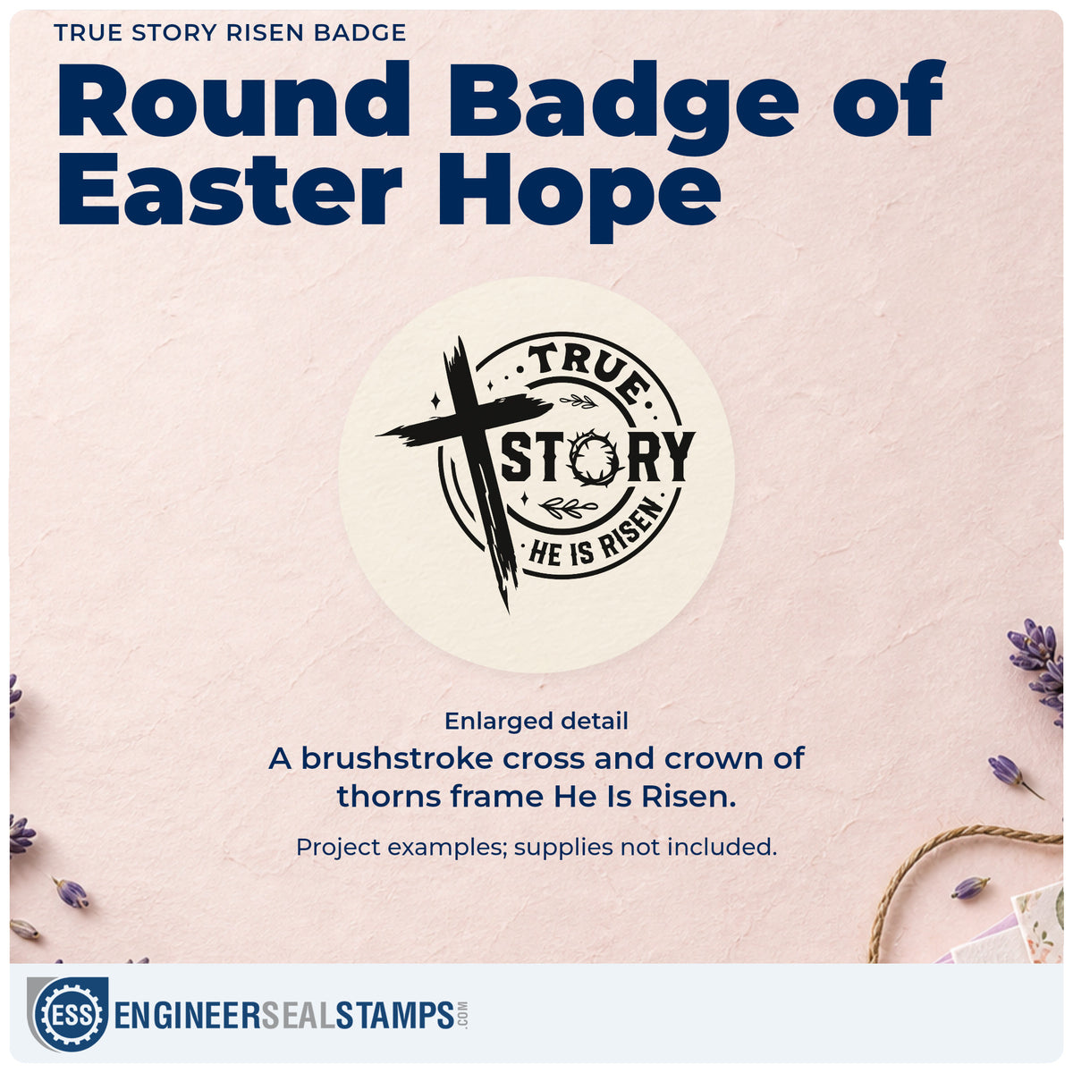 Enlarged detail of the True Story Risen Badge Stamp – Wood Handle imprint. A brushstroke cross overlaps a round "True story, he is risen" badge with a crown of thorns.