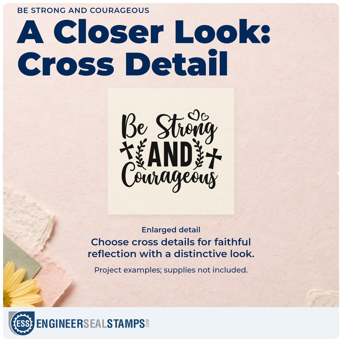Enlarged detail of the Be Strong And Courageous Self-Inking Stamp imprint. Two crosses, leafy sprigs, and hearts accent "Be strong and courageous."