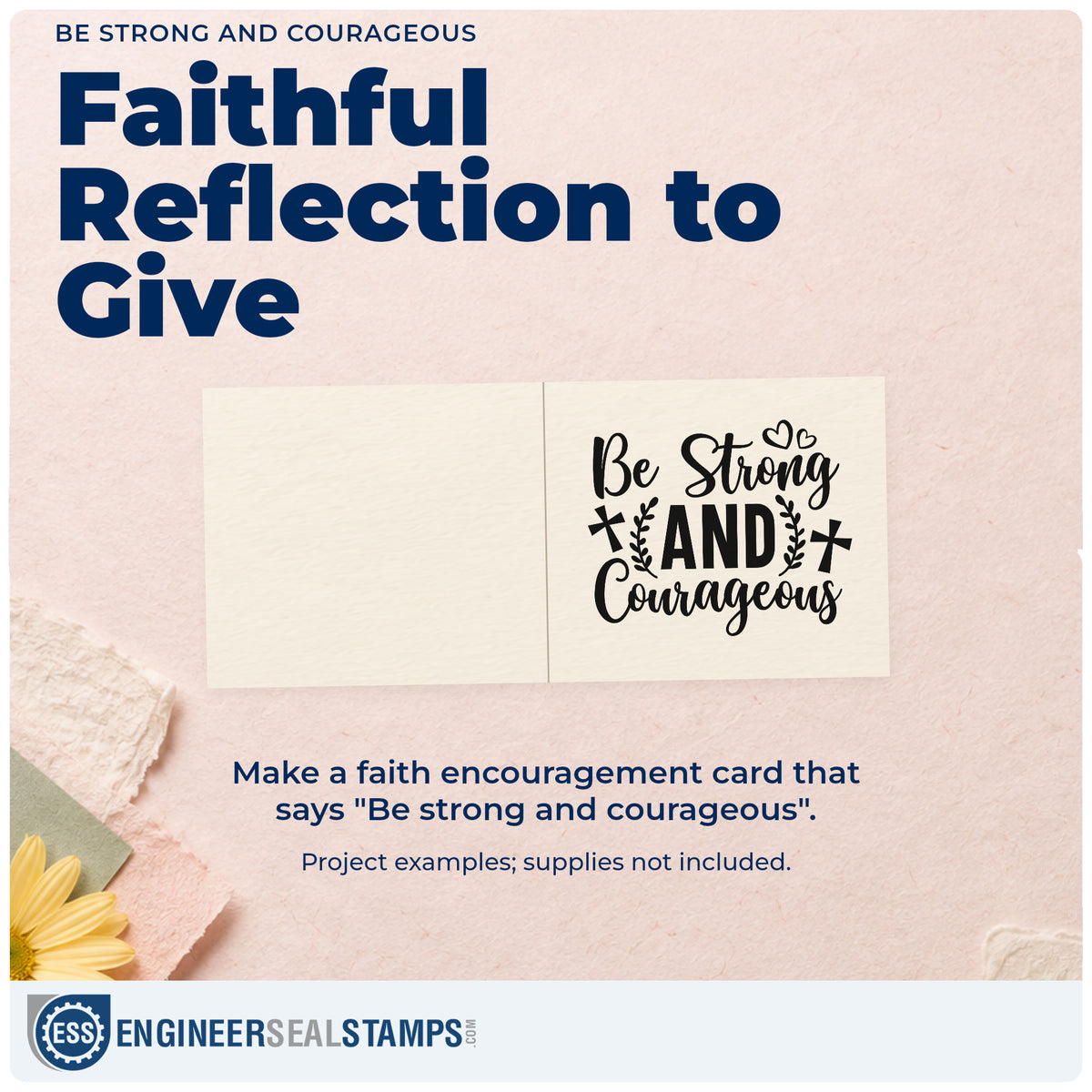 A finished handmade project stamped with the Be Strong And Courageous Wood-Mounted Rubber Stamp, ideal for deployment send-offs.