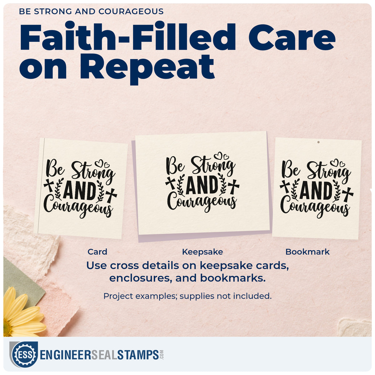 Three project examples made with the Be Strong And Courageous Self-Inking Stamp, including commencement wishes.