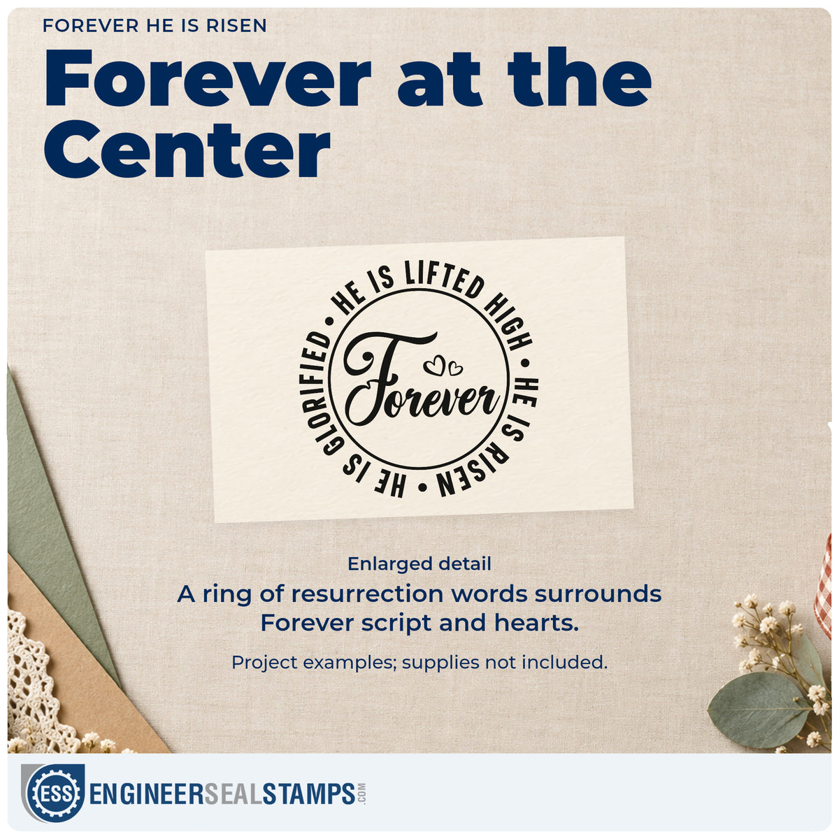 Enlarged detail of the Forever He Is Risen With Hearts Rubber Stamp – Wood Handle imprint. A circular border reading "He is lifted high, he is risen, he is glorified" surrounds "Forever" script and hearts.