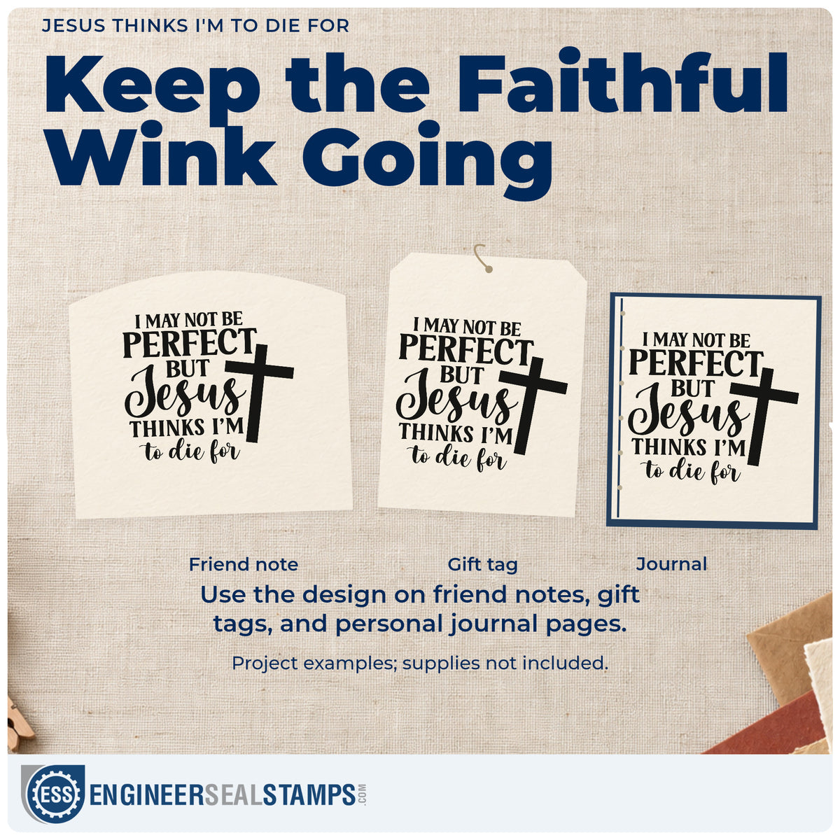 Three project examples made with the Jesus Thinks I'm To Die For PSI Pre-Inked Stamp, including self-worth notes.