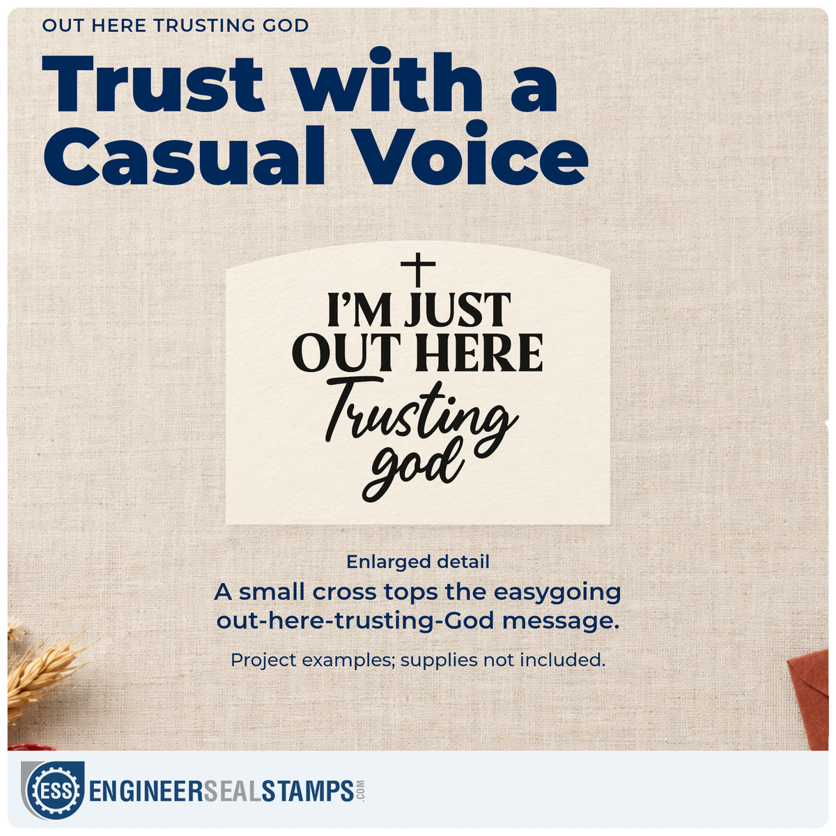 Enlarged detail of the I'm Just Out Here Trusting God Rubber Stamp – Wood Handle imprint. A small cross tops "I'm just out here trusting God" in bold and script lettering.