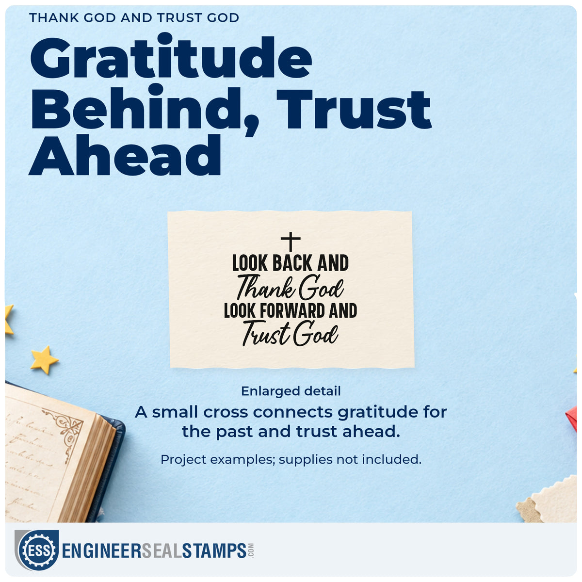 Enlarged detail of the Look Back And Thank God, Look Forward And Trust God Rubber Stamp – Wood Handle imprint. A small cross tops "Look back and thank God, look forward and trust God."