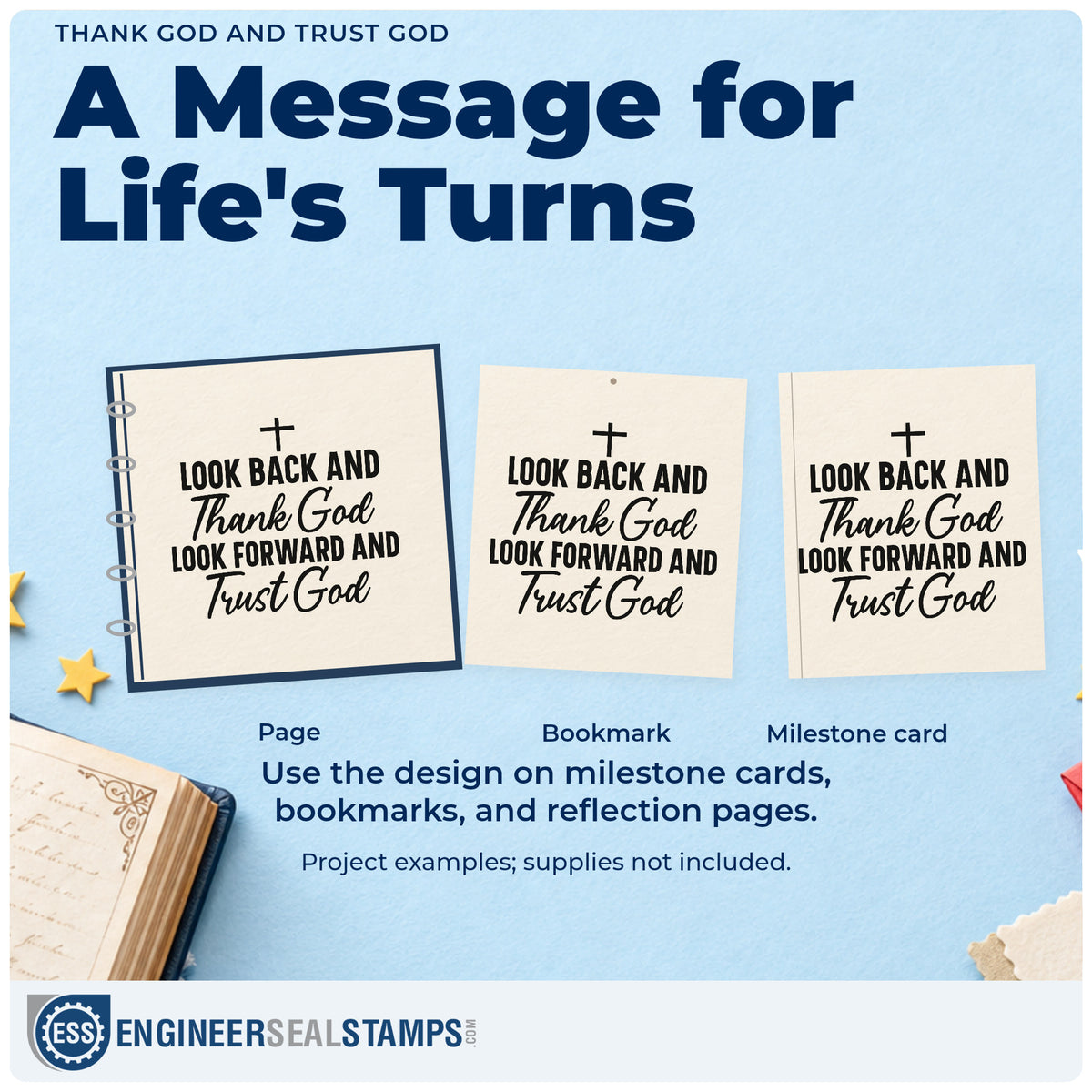 Three project examples made with the Look Back And Thank God, Look Forward And Trust God Duo Hand Stamp, including marriage milestones.