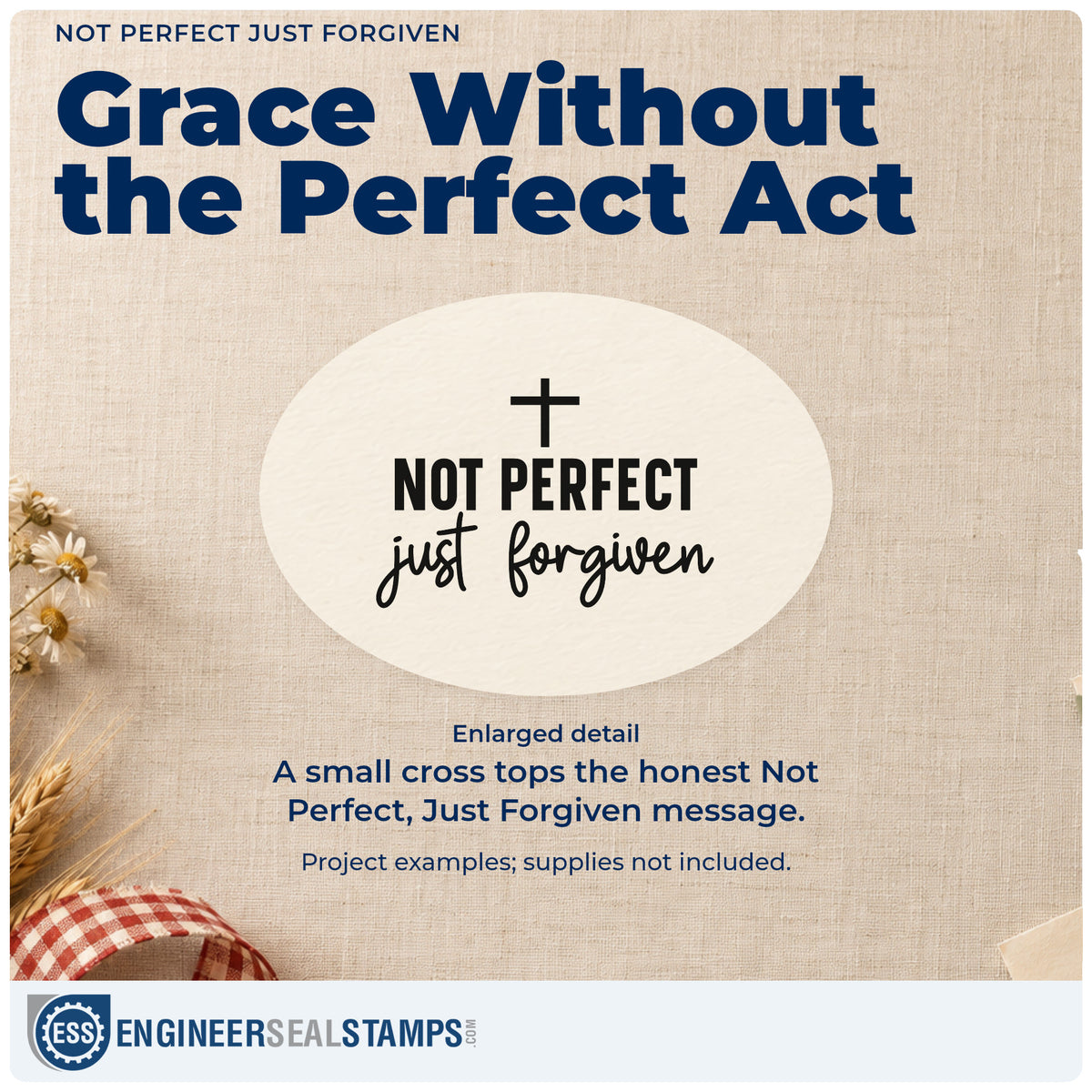 Enlarged detail of the Not Perfect, Just Forgiven With Cross Rubber Stamp – Duo Hand imprint. A small cross tops "Not perfect, just forgiven" in bold and script lettering.