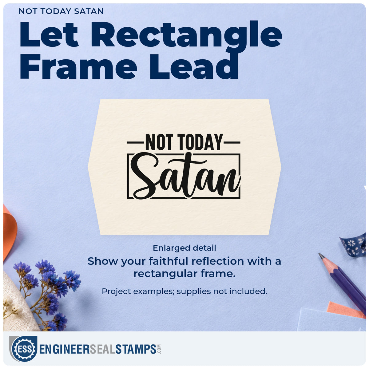 Enlarged detail of the Not Today Satan Craft Stamp – Self-Inking imprint. A rectangular outline and horizontal rules frame "Not today Satan," with "Satan" in large script.