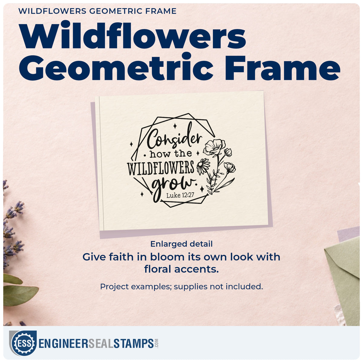 Enlarged detail of the Wildflowers Geometric Framed Lettering Rubber Stamp – Duo Hand imprint. A geometric outline and wildflowers surround "Consider how the wildflowers grow," with Luke 12:27.