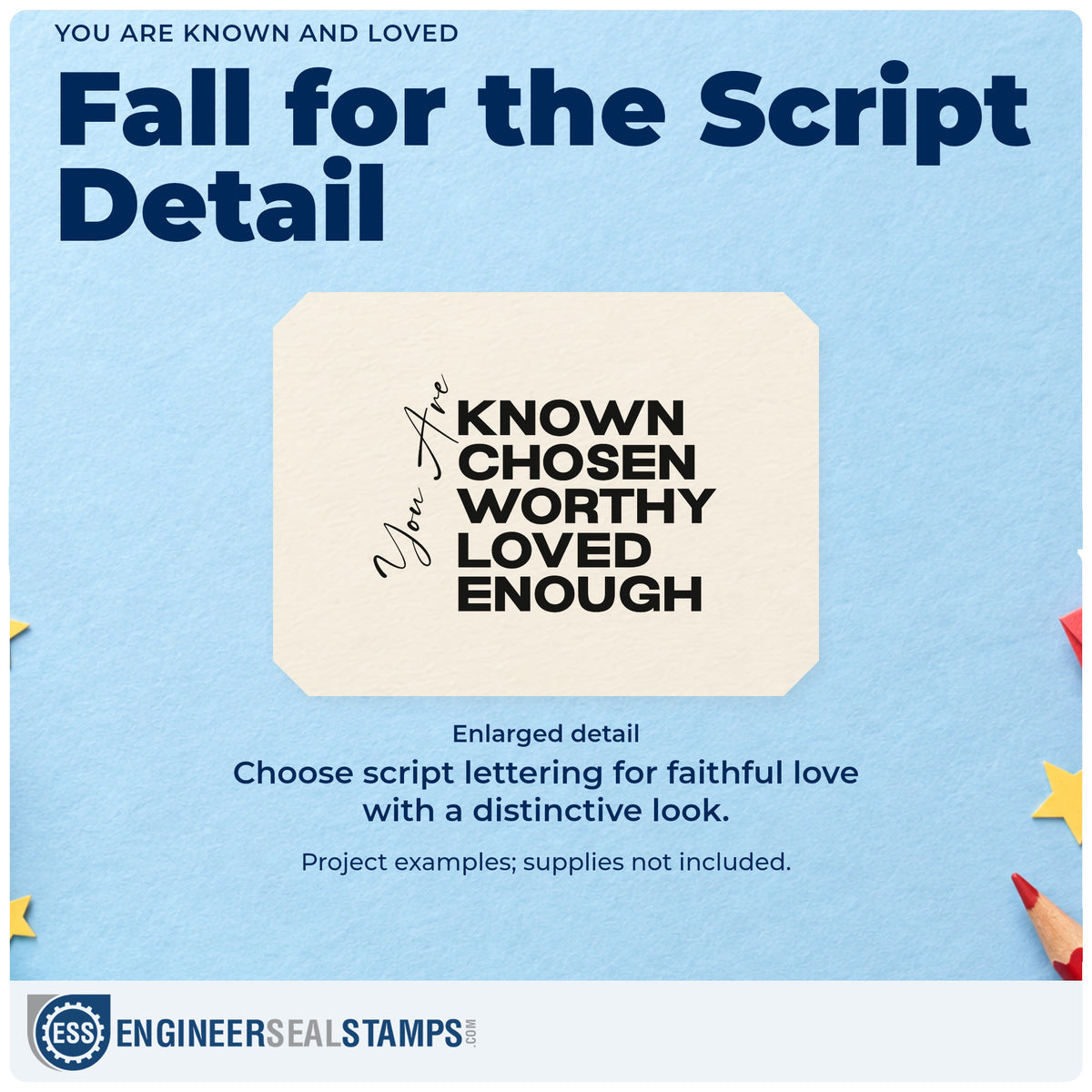 Enlarged detail of the Known, Chosen, Worthy, Loved, Enough Wood Handle Stamp imprint. Vertical "You are" script accompanies stacked "Known, chosen, worthy, loved, enough" lettering.