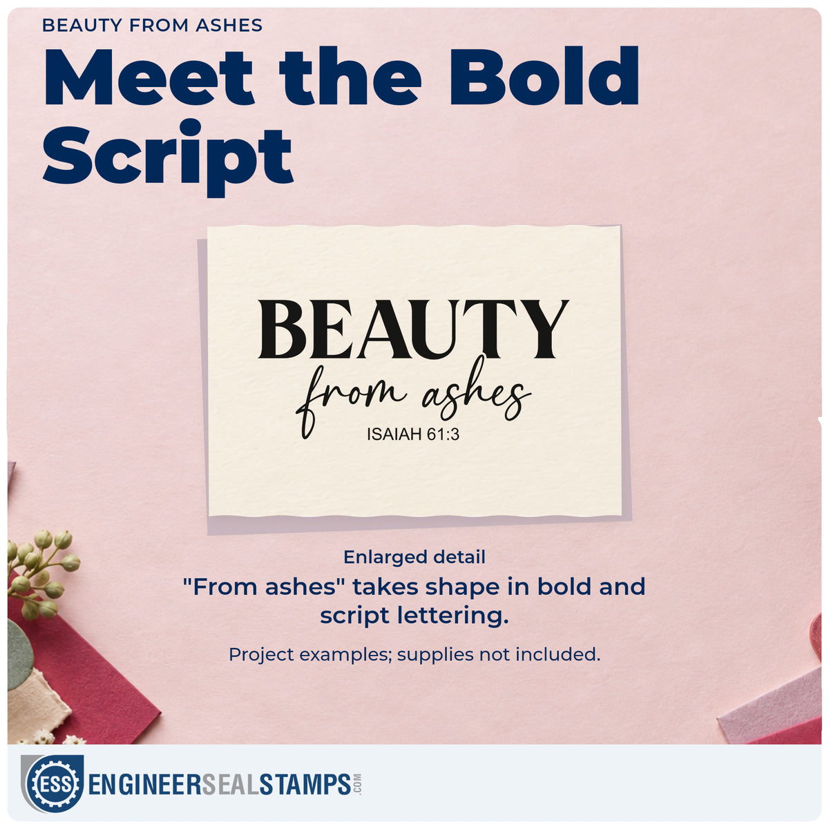 Enlarged detail of the Beauty From Ashes Craft Stamp – Self-Inking imprint. Bold "Beauty" sits above "From ashes" script and Isaiah 61:3.