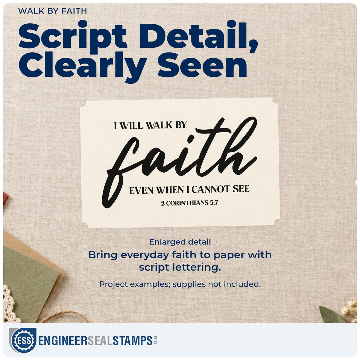 Enlarged detail of the Walk By Faith Even When I Cannot See Frame Accent Compact Pre-Inked Stamp – Slim imprint. Large "Faith" script is framed by "I will walk by" and "Even when I cannot see," with 2 Corinthians 5:7.