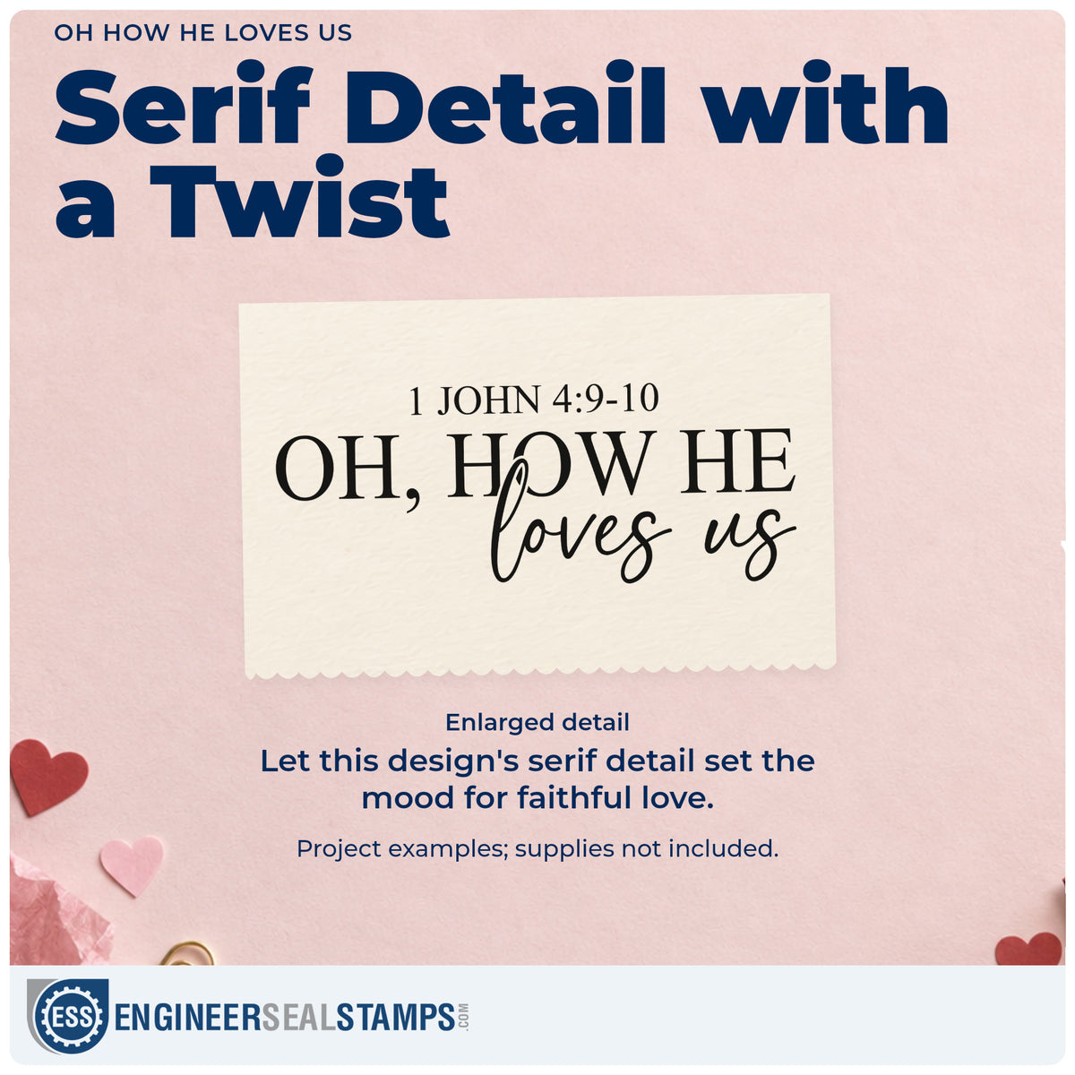 Enlarged detail of the Oh How He Loves Us Rubber Stamp – Wood Handle imprint. Serif and script lettering reads "Oh, how he loves us," with 1 John 4:9-10 above.