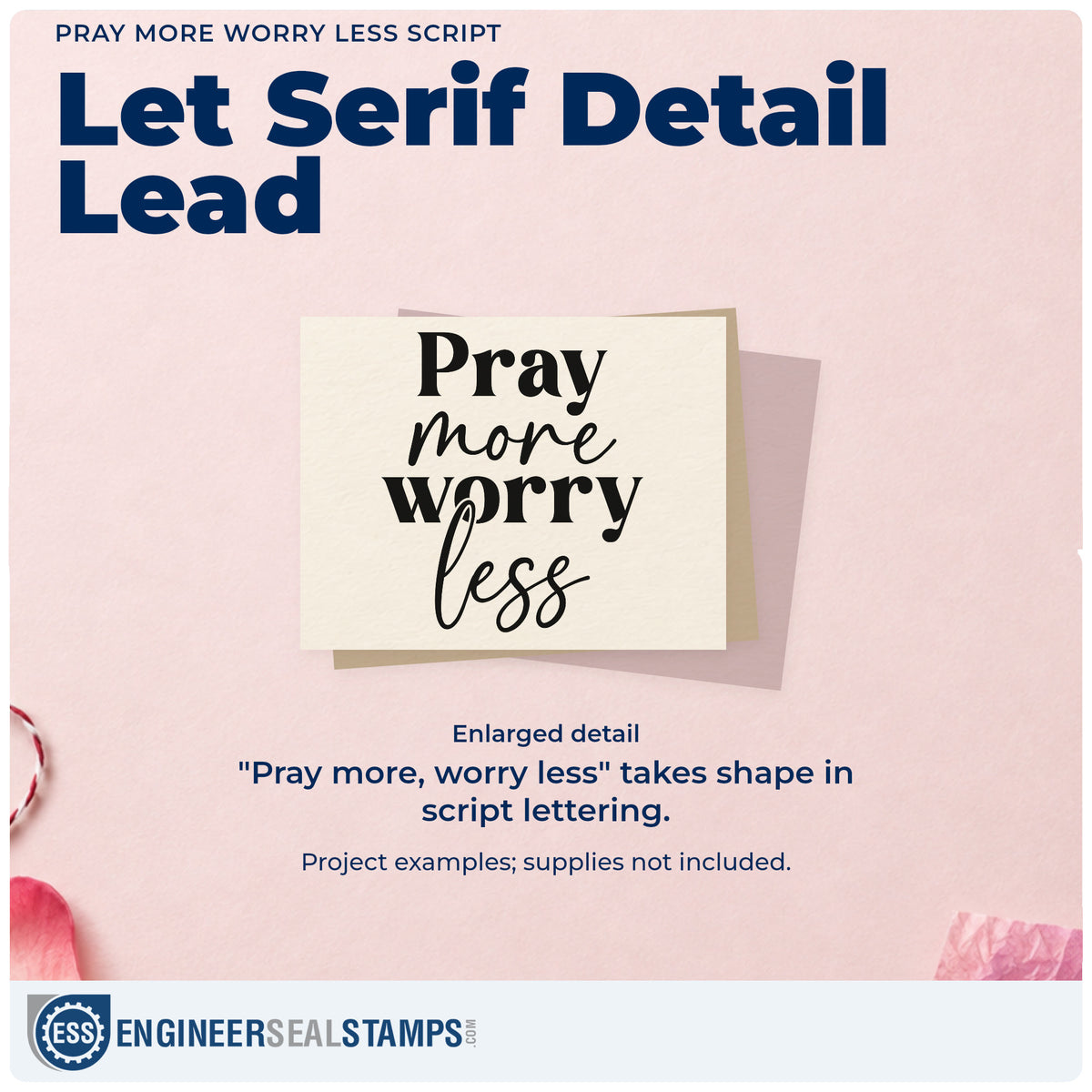 Enlarged detail of the PSI Pre-Inked Pray More Worry Less Script Stamp imprint. Alternating serif and script lines read "Pray more, worry less."