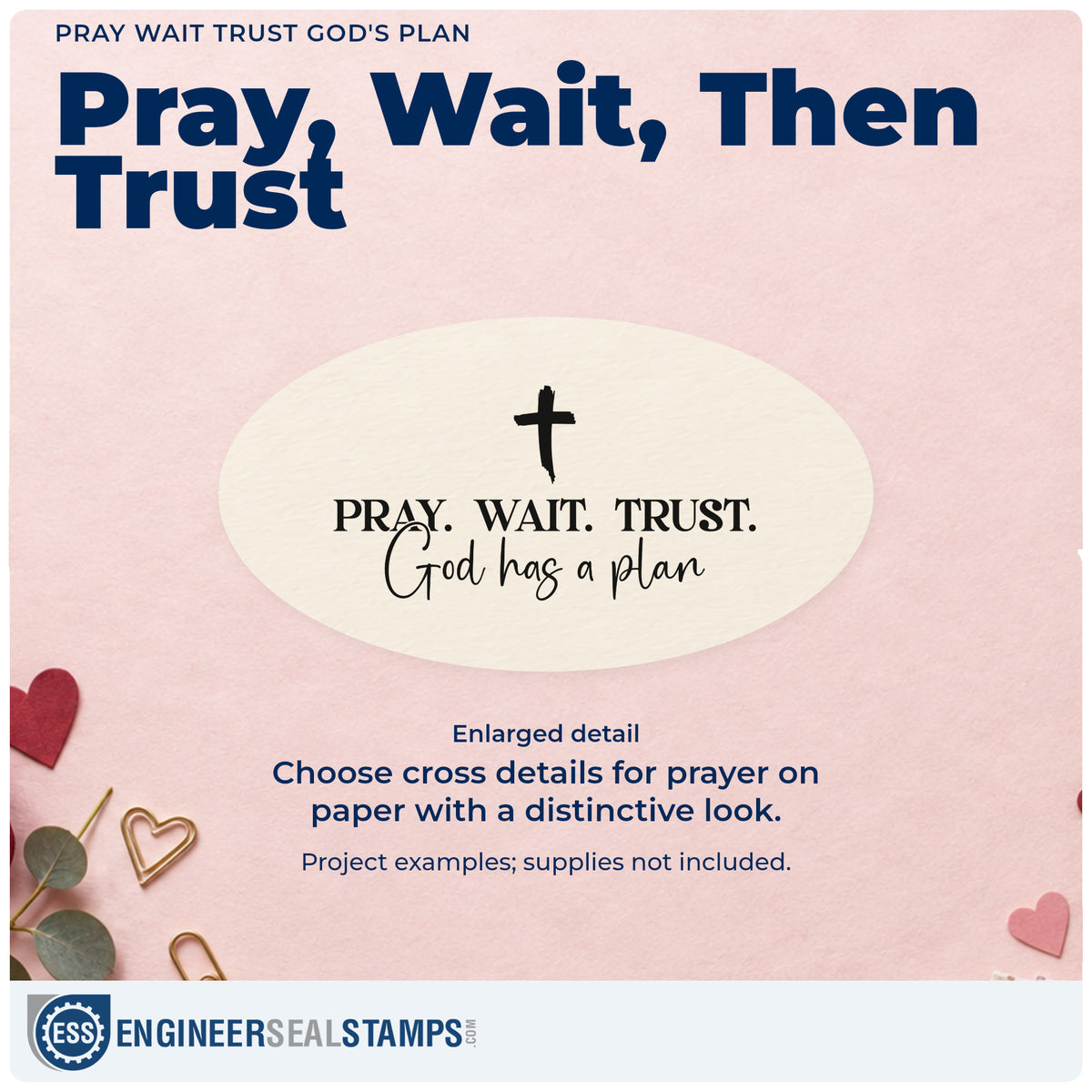 Enlarged detail of the Self-Inking Pray Wait Trust God's Plan With Cross Stamp imprint. A small cross tops "Pray. Wait. Trust." and "God has a plan" script.
