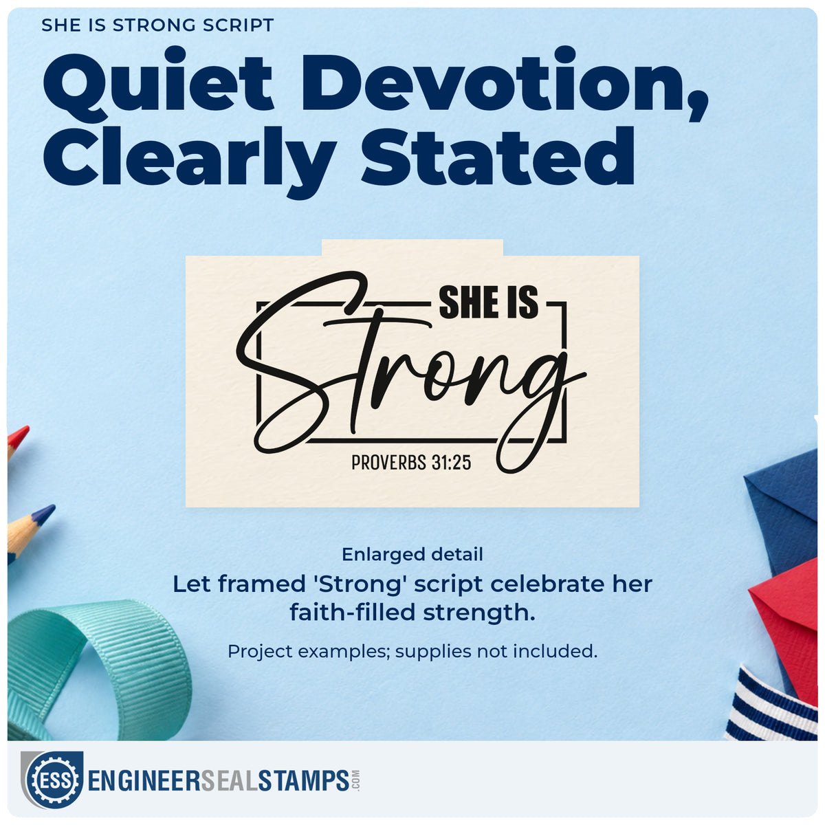 Enlarged detail of the She Is Strong Script Frame Hand Stamp – Duo imprint. Large "Strong" script crosses a rectangular frame with "She is" and Proverbs 31:25.