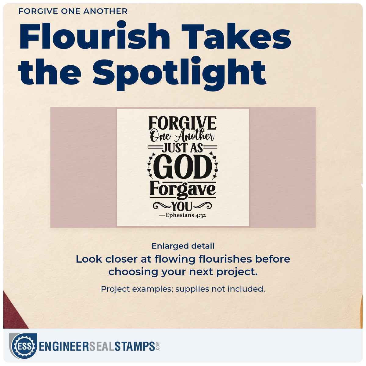 Enlarged detail of the Self-Inking Forgive One Another Stamp imprint. Ornamental flourishes frame "Forgive one another just as God forgave you," with Ephesians 4:32.