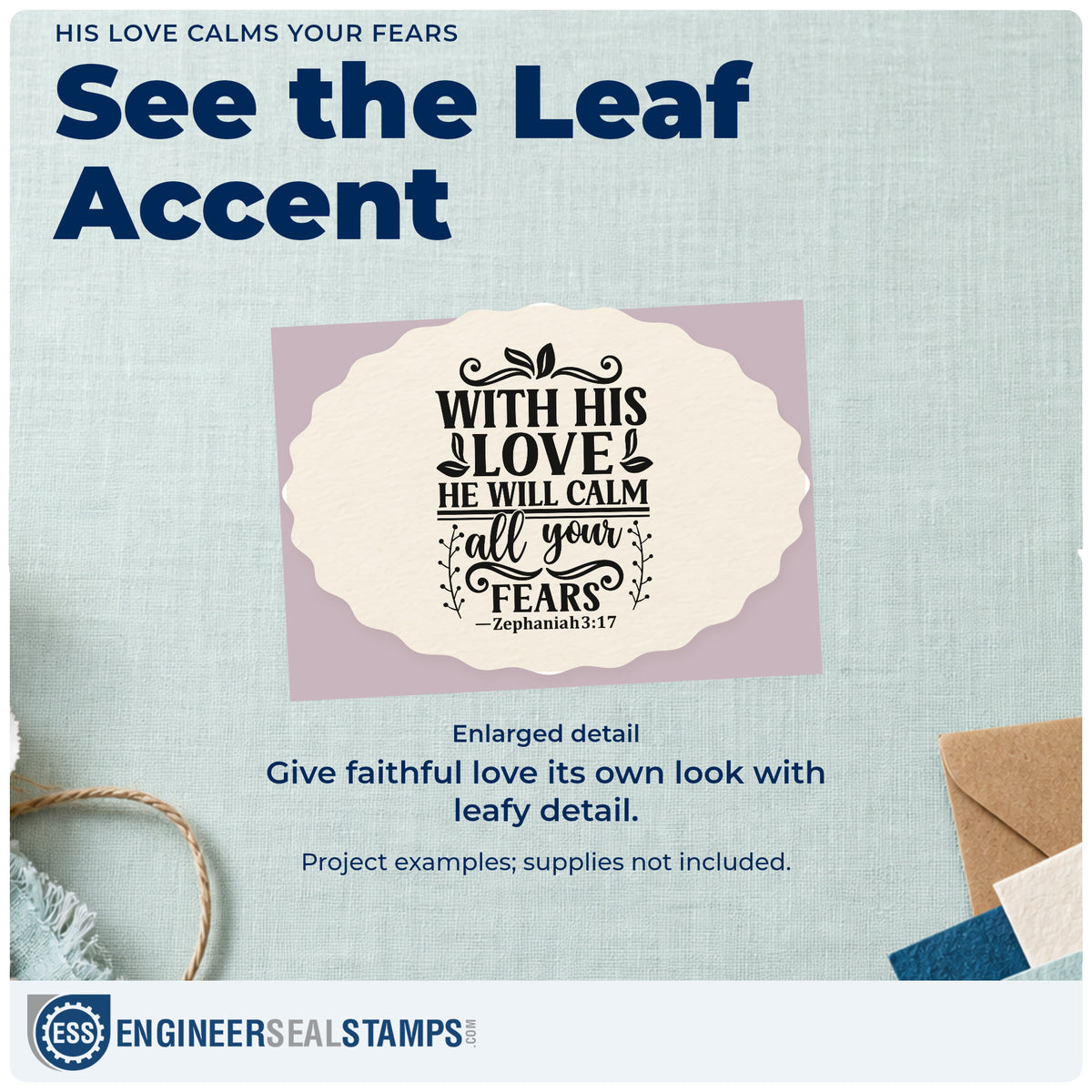 Enlarged detail of the His Love Calms Your Fears Rubber Stamp – Wood Handle imprint. Leafy flourishes surround "With his love he will calm all your fears," with Zephaniah 3:17.