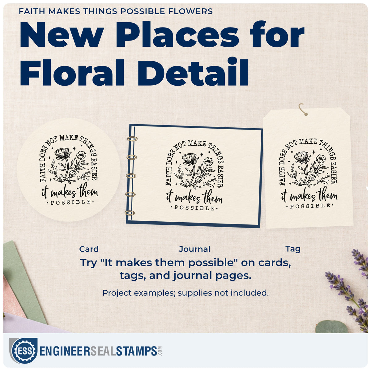 Three project examples made with the Wood Handle Faith Makes Things Possible Flowers Rubber Stamp, including effort scrapbooks.