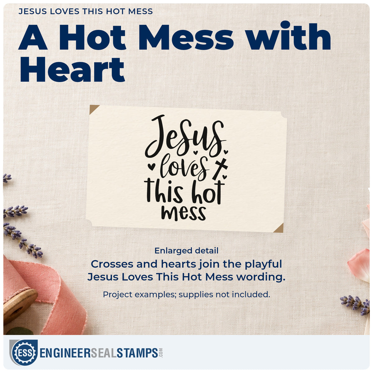 Enlarged detail of the Jesus Loves This Hot Mess With Cross Wood Handle Stamp imprint. Hearts and a cross accompany "Jesus loves this hot mess" in mixed lettering.