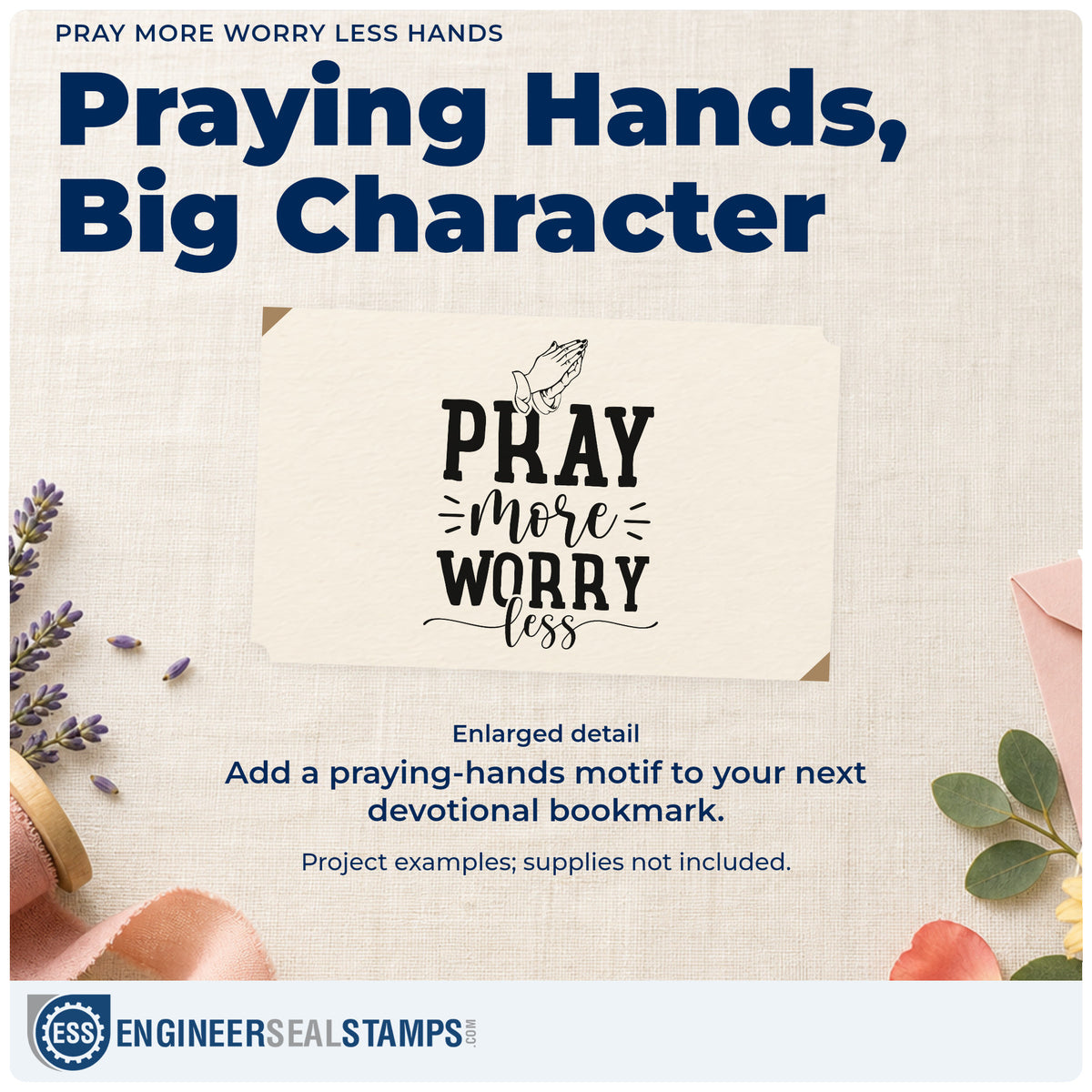Enlarged detail of the Pray More Worry Less Hands Stamp – Wood Handle imprint. Praying hands top "Pray more, worry less," accented by short decorative lines.