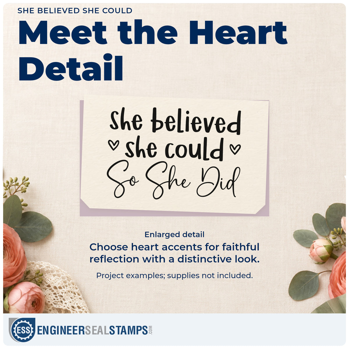 Enlarged detail of the She Believed She Could, So She Did PSI Pre-Inked Stamp imprint. Small outlined hearts accent "She believed she could, so she did."