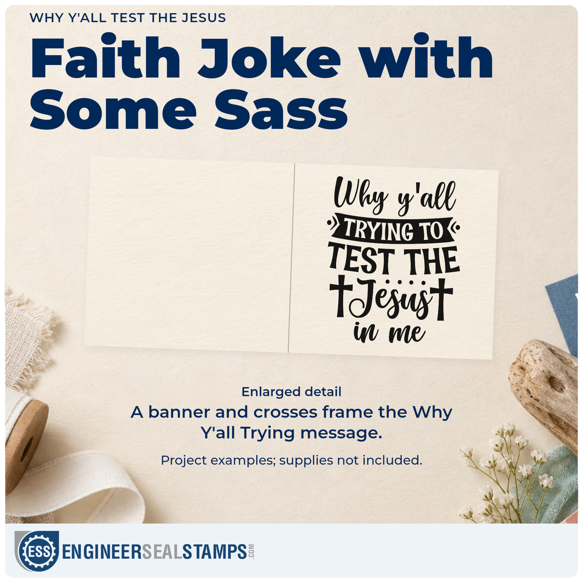 Enlarged detail of the Why Y'all Test The Jesus Wood Handle Stamp imprint. A banner and crosses accent "Why y'all trying to test the Jesus in me."
