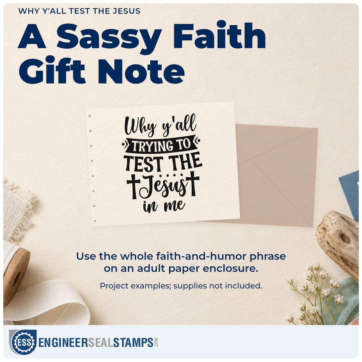 A finished handmade project stamped with the Why Y'all Test The Jesus Wood Handle Stamp, ideal for coworker humor notes.