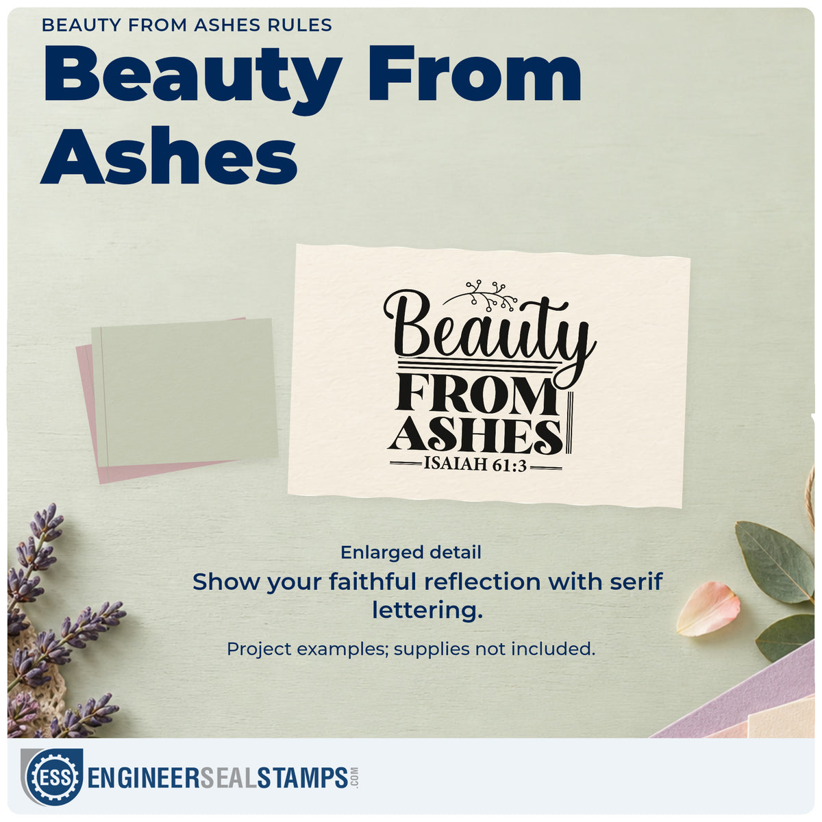 Enlarged detail of the Beauty From Ashes Botanical Word Art Self-Inking Craft Stamp imprint. Large script and serif lettering reads "Beauty from ashes," with a small sprig and Isaiah 61:3.